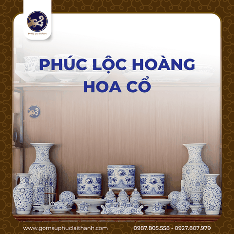 Phúc Lộc Hoàng Hoa Cổ