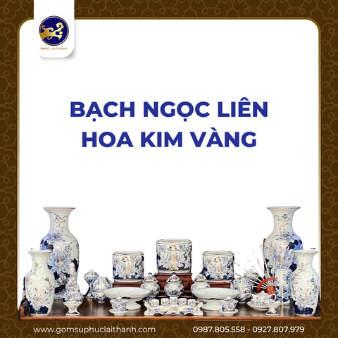 Bộ đồ thờ Bạch Ngọc Liên Hoa Vàng Kim