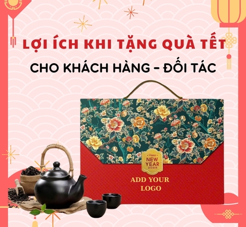 Lợi ích khi tặng quà Tết cho khách hàng - đối tác | Gợi ý Set quà Tết 2025