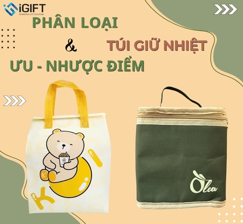 Túi giữ nhiệt in logo có mấy loại? Ưu và Nhược điểm