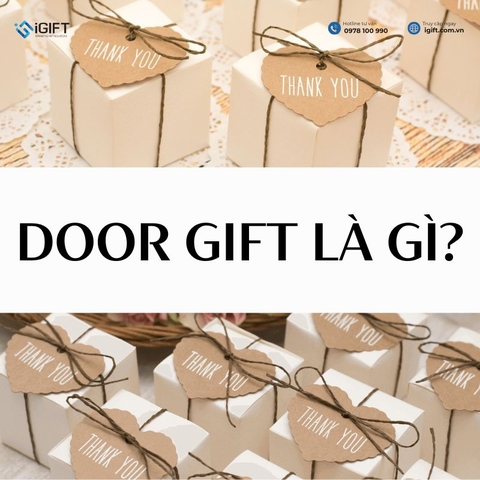 Door gift là gì? Ý nghĩa và cách chọn quà tặng ấn tượng