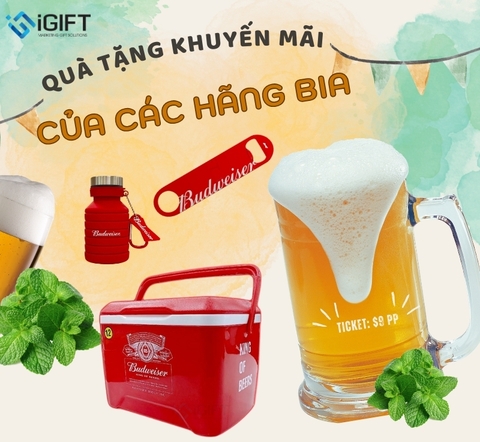 Quà Tặng Khuyến Mãi – Bí Quyết Quảng Bá Hiệu Quả Của Các Hãng Bia