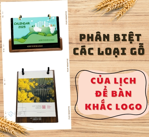 Phân biệt các loại gỗ thường được dùng làm đế lịch | Lịch để bàn khắc logo
