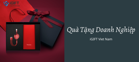 iGift Việt Nam - Hiện Thực Hóa Mọi Ý Tưởng Quà Tặng Doanh Nghiệp