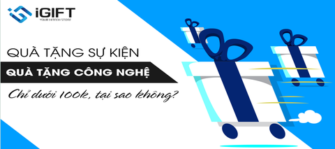 Quà tặng sự kiện, quà tặng công nghệ tiện lợi chỉ dưới 100K