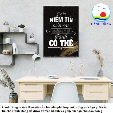 Tranh động lực niềm tin biến cái không thể thành có thể tạo năng lượng tích cực cho cuộc sống- in theo size yêu cầu trên nhiều chất liệu - sẵn keo dán dễ