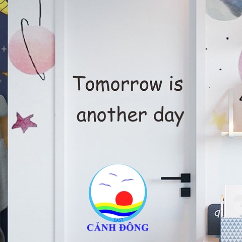 Decal dán tường chữ Tomorrow is another day ý nghĩa truyền động lực