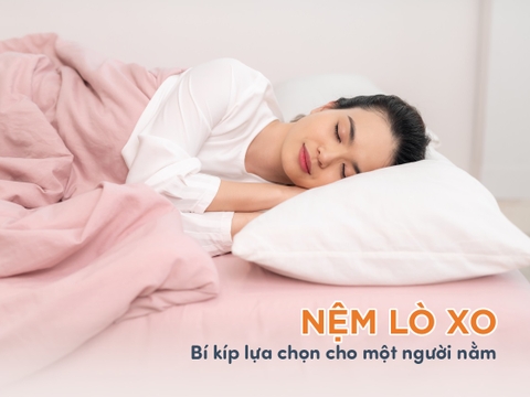 Bí kíp lựa chọn nệm lò xo cho một người nằm