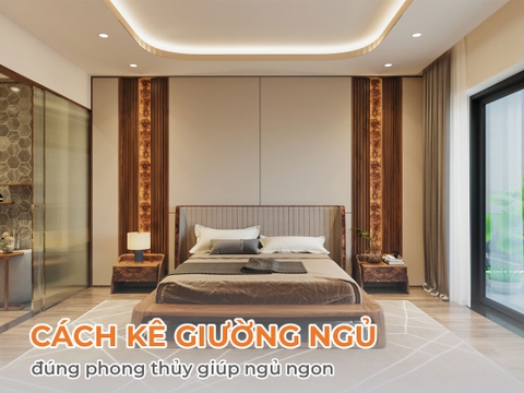 Cách kê giường ngủ đúng phong thủy giúp ngủ ngon