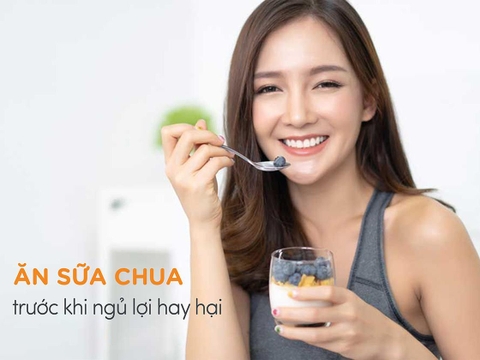 Ăn sữa chua trước khi ngủ: Lợi hay hại?
