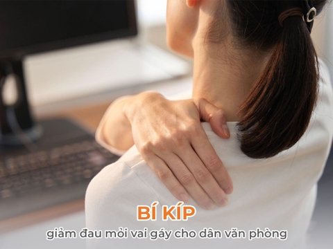 Bí kíp giảm đau mỏi vai gáy cho dân văn phòng