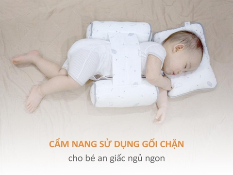 Cẩm nang sử dụng gối chặn cho bé an giấc ngủ ngon
