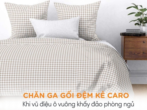 Chăn ga gối đệm kẻ caro - Khi vũ điệu ô vuông khuấy đảo phòng ngủ