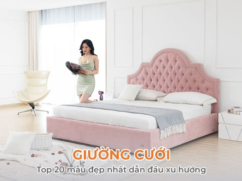 Top 20 mẫu giường cưới đẹp nhất dẫn đầu xu hướng