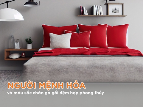 Màu sắc chăn ga gối đệm phong thủy cho người mệnh hỏa