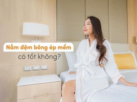Nằm đệm bông ép mềm có tốt không?