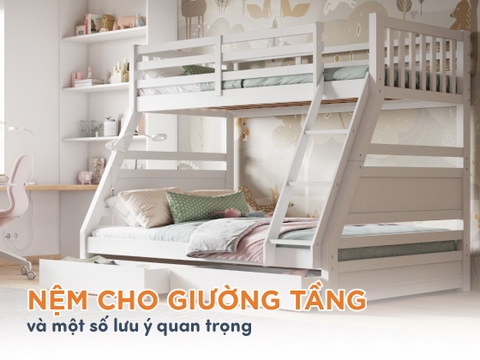 Lưu ý quan trọng khi chọn nệm cho giường tầng