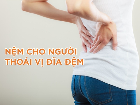 Nệm cho người thoát vị đĩa đệm loại nào tốt?