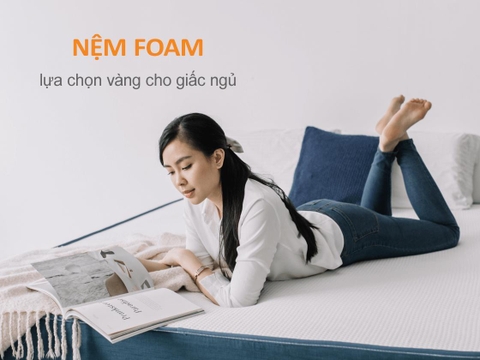 Nệm Foam - Lựa chọn vàng cho giấc ngủ