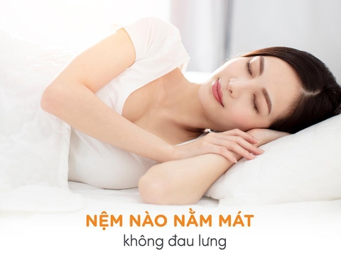 Nệm nào nằm mát không đau lưng?