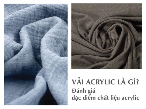 Vải Acrylic là gì? Đánh giá đặc điểm chất liệu acrylic
