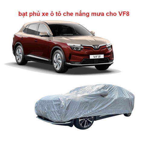 Bạt che xe ô tô Vinfast VF8 - Bạt trùm xe hơi - và cho các dòng xe hơi có kích thước tương đương
