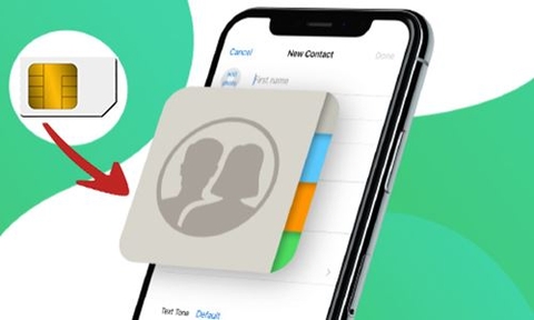 Cách chuyển danh bạ từ SIM sang điện thoại Android, iPhone đơn giản