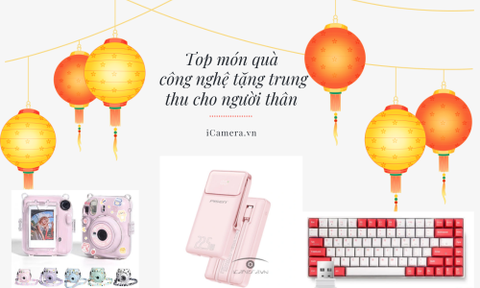Top món quà công nghệ tặng trung thu cho người thân