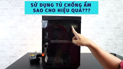 Cách sử dụng tủ chống ẩm cho máy ảnh hiệu quả nhất