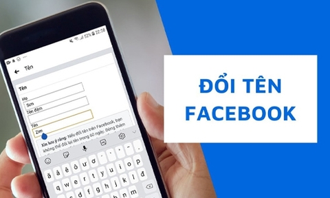 Hướng dẫn cách đổi tên Facebook trên điện thoại iPhone, Android, máy tính