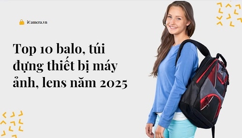 Top 10 balo, túi đựng thiết bị máy ảnh, lens năm 2025