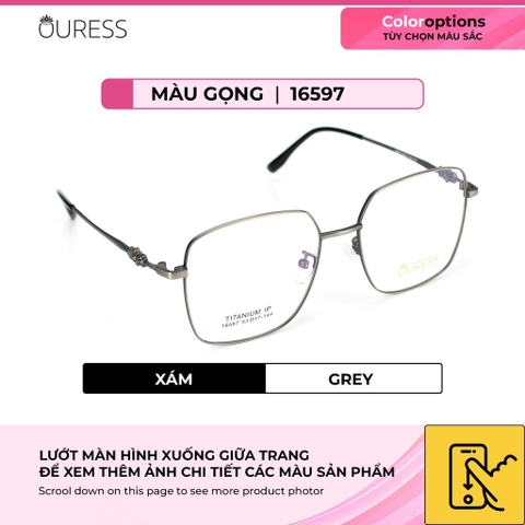 Gọng kính cận 16597 chất liệu titan thời trang mắt kính OURESS nam nữ siêu nhẹ siêu bền