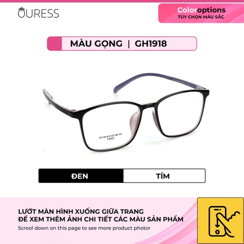 Gọng kính nhựa gh1918 thời trang nam nữ siêu nhẹ siêu bền OURESS