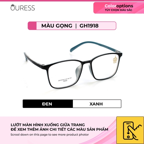 Gọng kính nhựa gh1918 thời trang nam nữ siêu nhẹ siêu bền OURESS