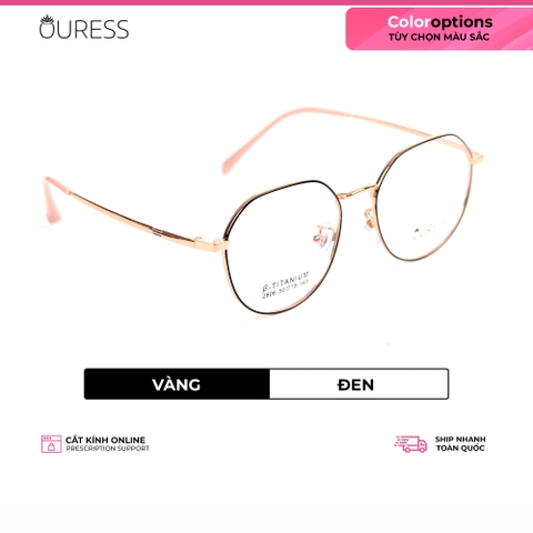 Gọng kính titanium 2806 thời trang cao cấp nam nữ siêu nhẹ siêu bền OURESS