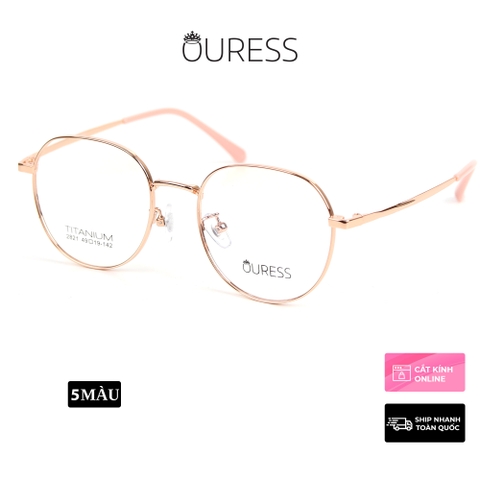 Gọng kính Titanium cao cấp thời trang nam nữ Ouress 2821