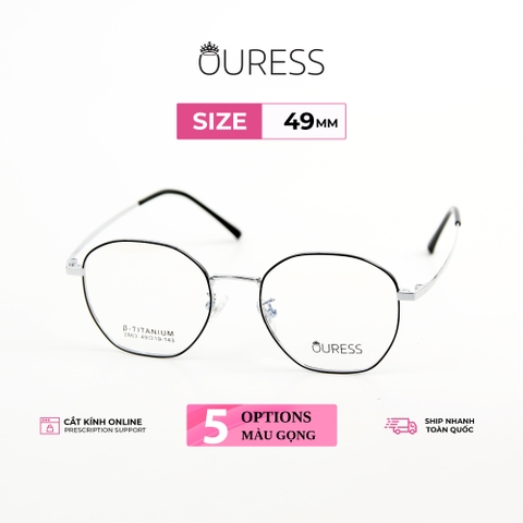 Gọng kính titanium 2863 thời trang cao cấp nam nữ siêu nhẹ siêu bền OURESS