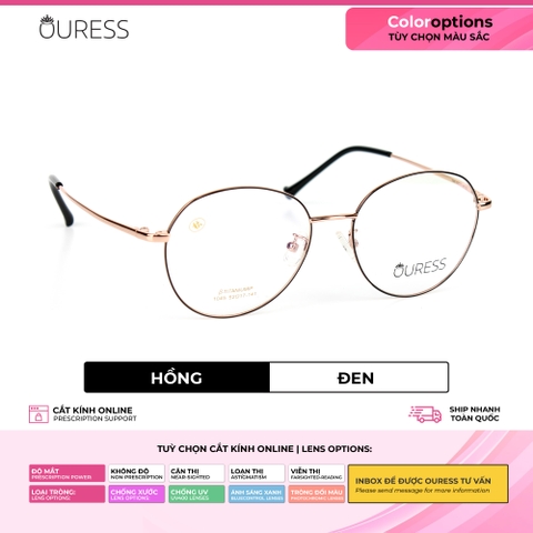 Gọng kính titanium 1045 thời trang nam nữ siêu nhẹ siêu bền OURESS