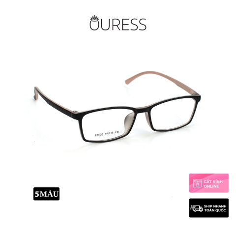 Gọng kính nhựa 98602 thời trang nam nữ siêu nhẹ siêu bền OURESS