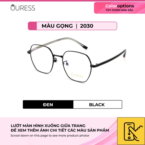 Gọng kính titanium 2067 2030 thời trang nam nữ cao cấp siêu nhẹ siêu bền OURESS