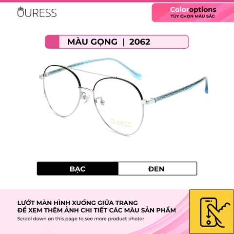 Gọng kính cận 2056 2062 2039 titan thời trang mắt kính OURESS nam nữ siêu nhẹ siêu bền