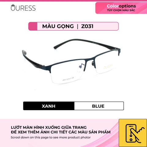 Gọng kính cận A5012 Z031 A5114 hợp kim cước OURESS thời trang nam nữ siêu nhẹ siêu bền