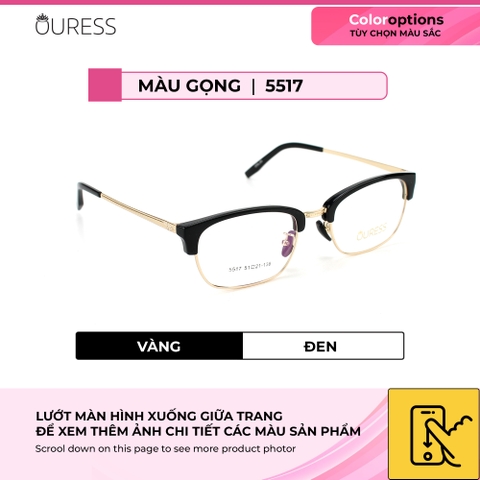 Gọng kính cận 168007 5517 5515 2625 8162 hợp kim mắt kính OURESS thời trang nam nữ siêu bền