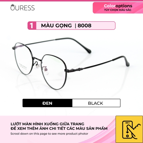 Gọng kính titianium memory 8008 thời trang cao cấp nam nữ siêu nhẹ siêu bền OURESS