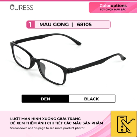 Gọng kính nhựa 68105 thời trang nam nữ siêu nhẹ siêu bền OURESS