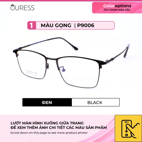 Gọng kính titanium pro9006 thời trang nam cao cấp siêu nhẹ siêu bền OURESS