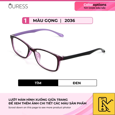 Gọng kính nhựa 2036 thời trang nam nữ siêu nhẹ siêu bền OURESS