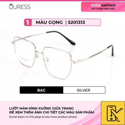 Gọng kính titanium 5201313 thời trang nam nữ siêu nhẹ siêu bền OURESS