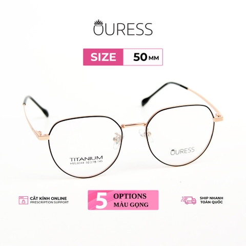 Gọng kính titanium hml6044 thời trang cao cấp nam nữ siêu nhẹ siêu bền OURESS