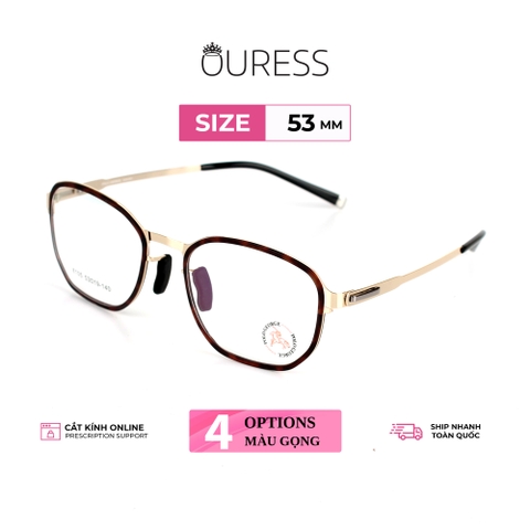 Gọng kính hợp kim 8105 thời trang nam nữ siêu nhẹ siêu bền OURESS
